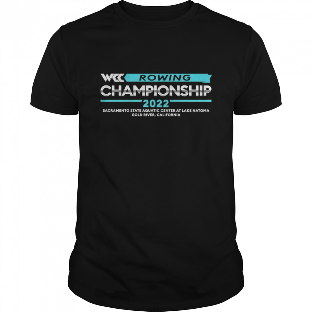 West Coast Conference Rowing Championship 2022 T-Shirt