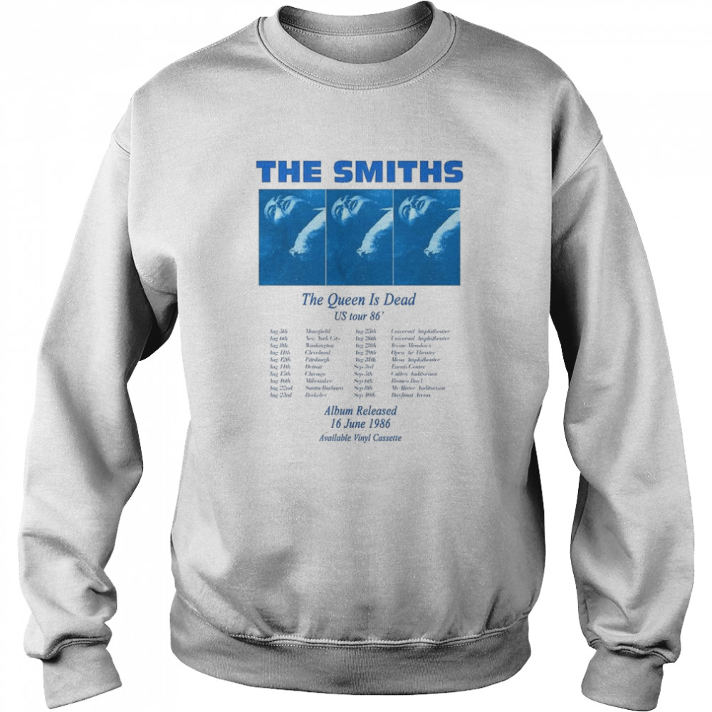 The Smiths Us Tour 86 Queen Is Dead Rock Music Cool shirt Unisex Sweatshirt