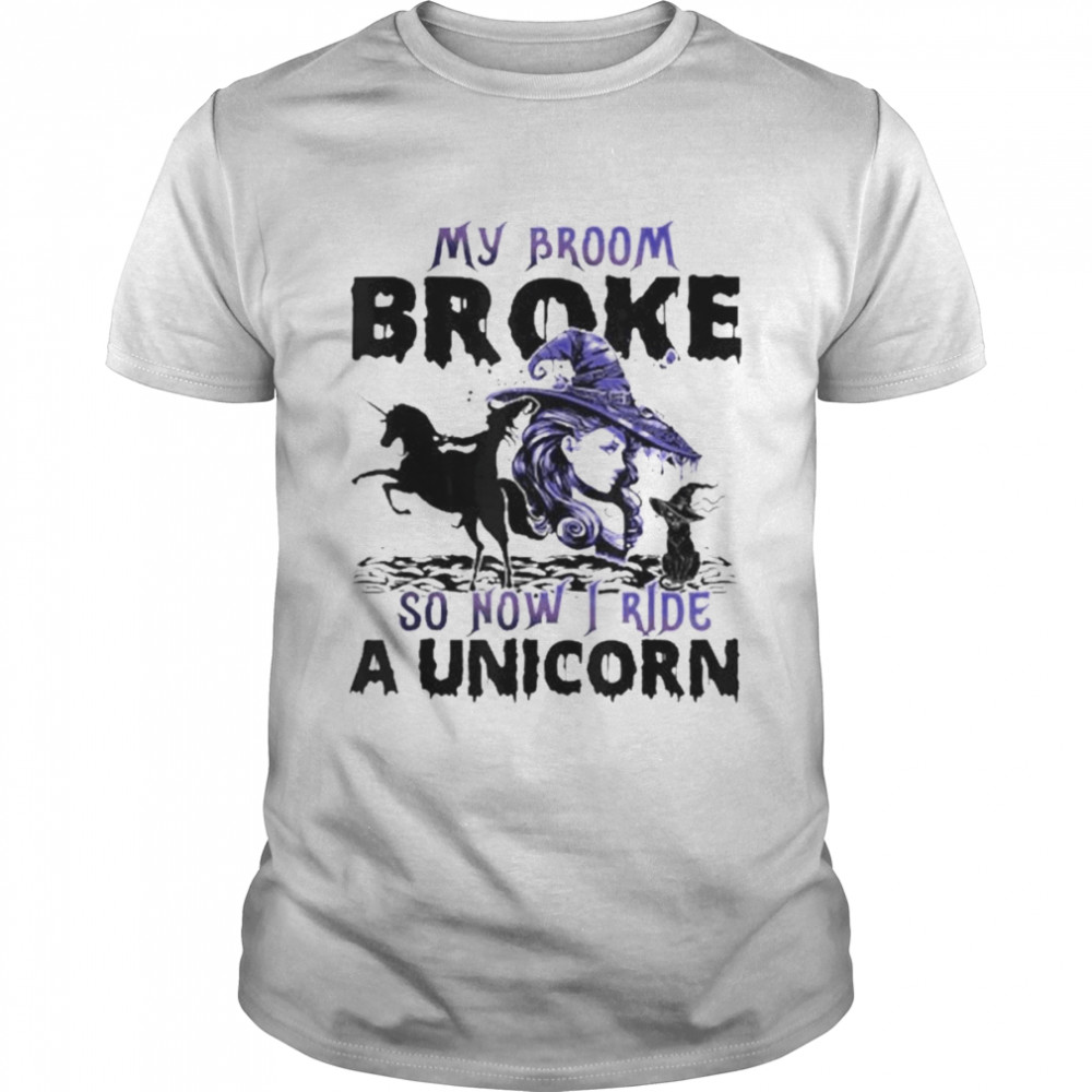 Halloween My Broom Broke So Now I Ride A Unicorn  Classic Men's T-shirt