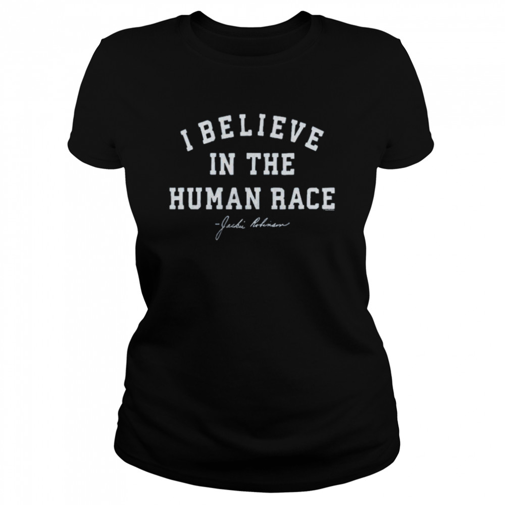 Jackie Robinson I Believe In The Human Race shirt Classic Women's T-shirt