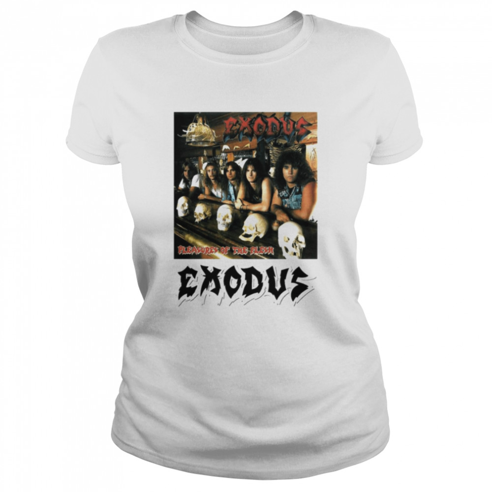 Pleasures Of The Flesk Exodus Rock Band shirt Classic Women's T-shirt