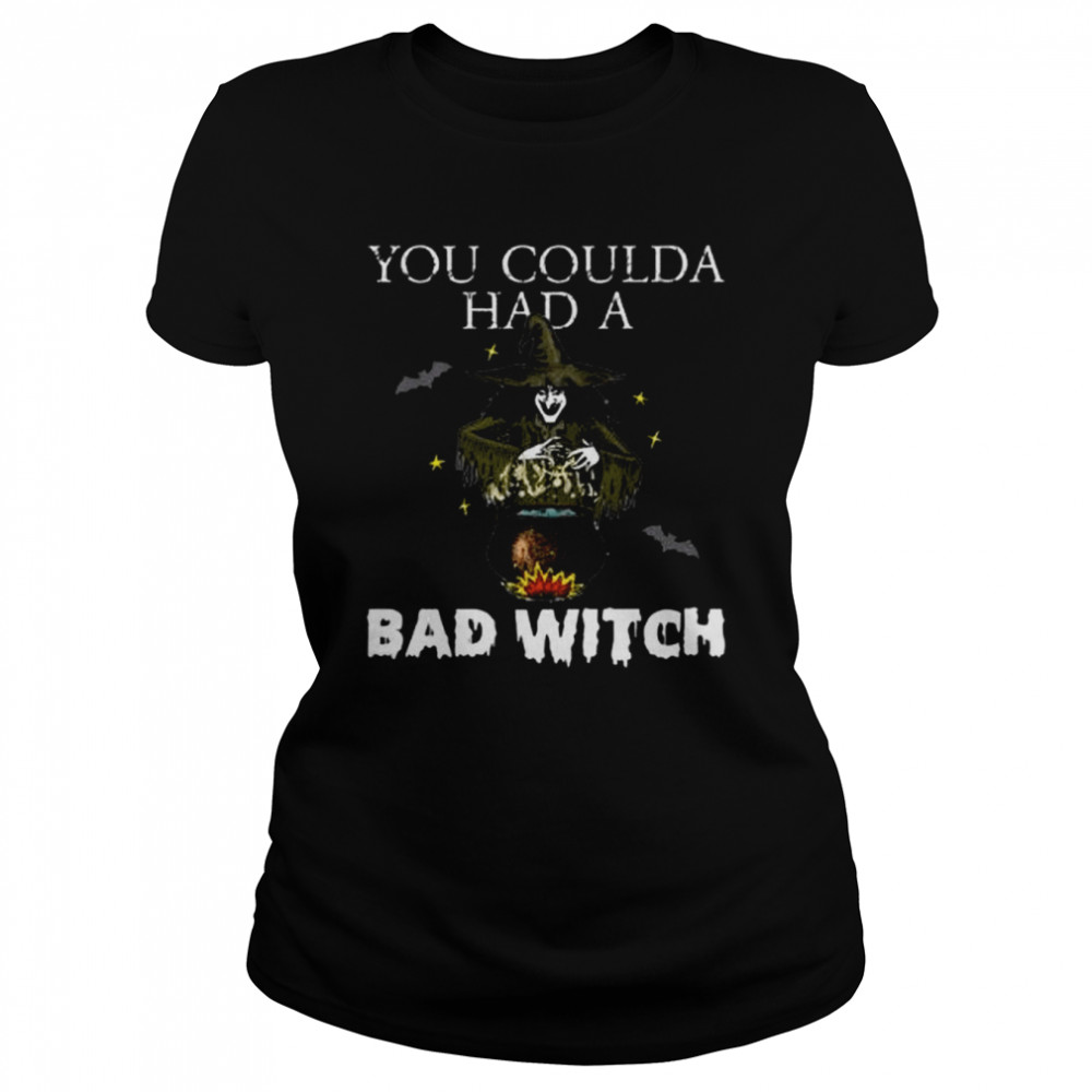 You Coulda Had a Bad Witch Halloween Costume Funny Gift shirt Classic Women's T-shirt