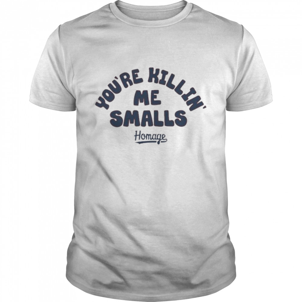 You’re Killing Me Smalls unisex T-shirt Classic Men's T-shirt