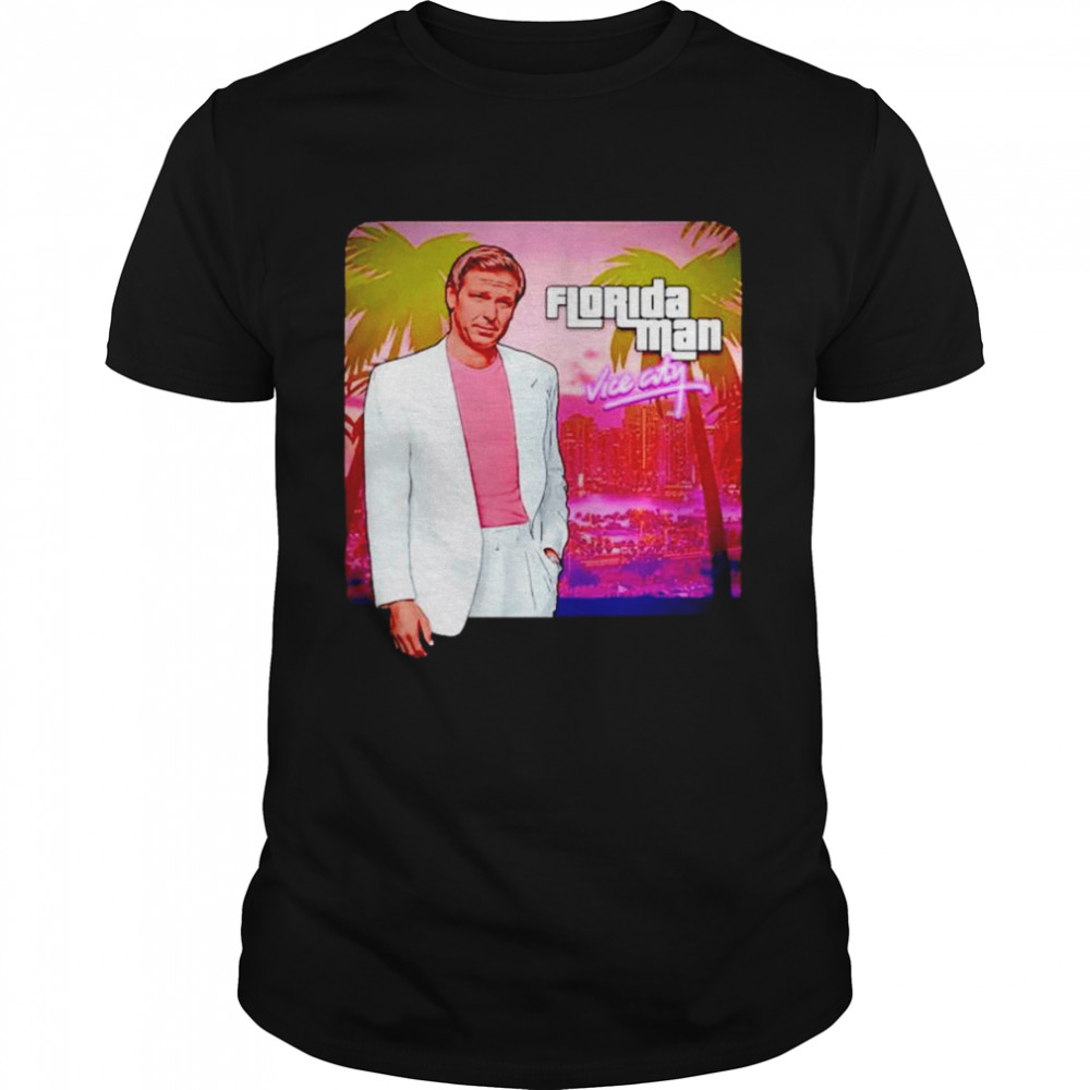 Ron DeSantis Florida Man Vice City shirt - Kingteeshop