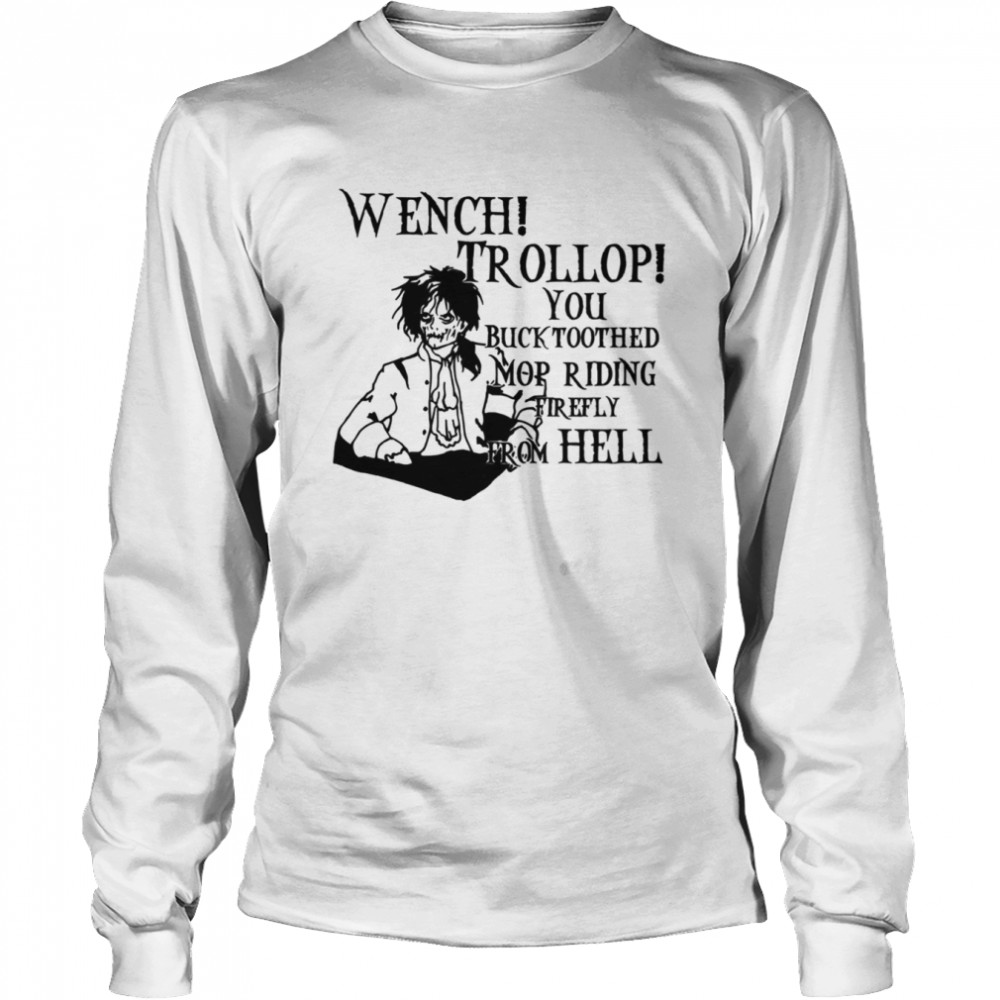 Wench Trollop Billy Butcherson shirt Long Sleeved T-shirt