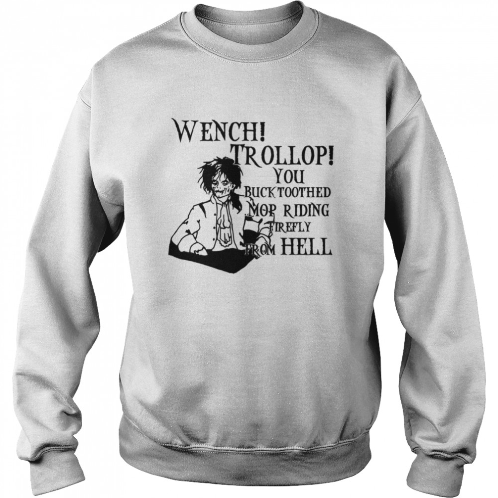 Wench Trollop Billy Butcherson shirt Unisex Sweatshirt