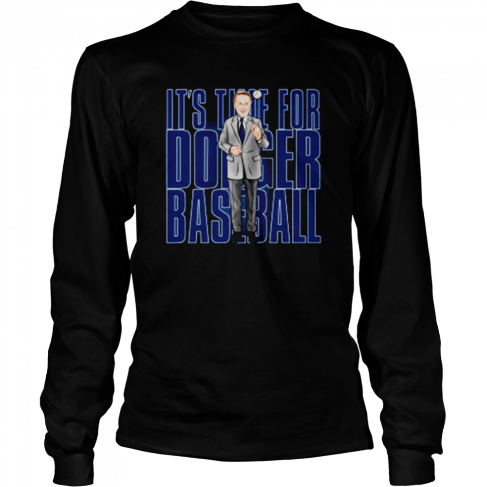 It's Time For Dodgers Baseball Vin Scully Shirt, hoodie, sweater