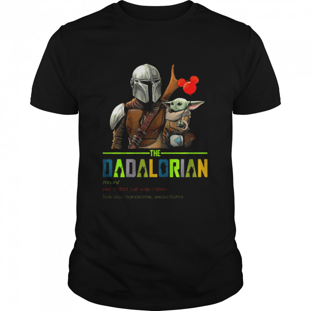 Star Wars The Dadalorian Baby Yoda The Mandalorian Fathers Day T- Classic Men's T-shirt