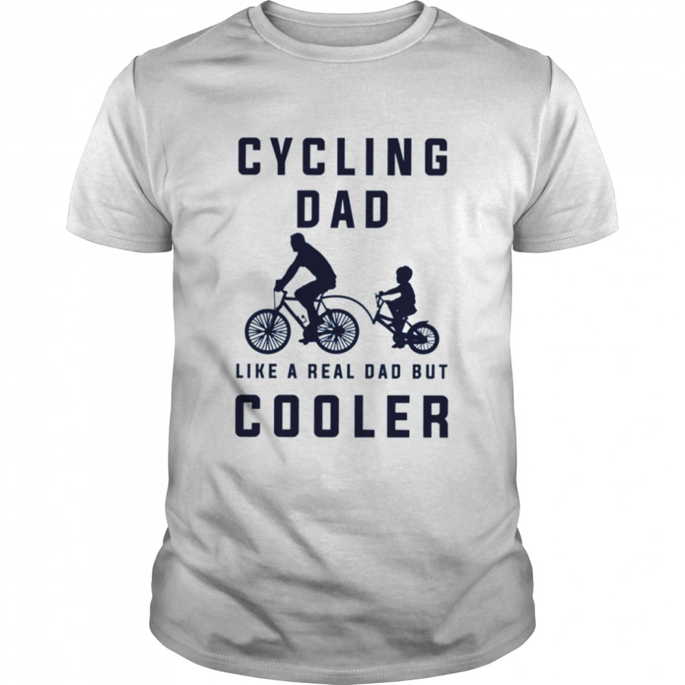 Dad Like A Real Dad But Cooler Cycling Sports shirt Classic Men's T-shirt