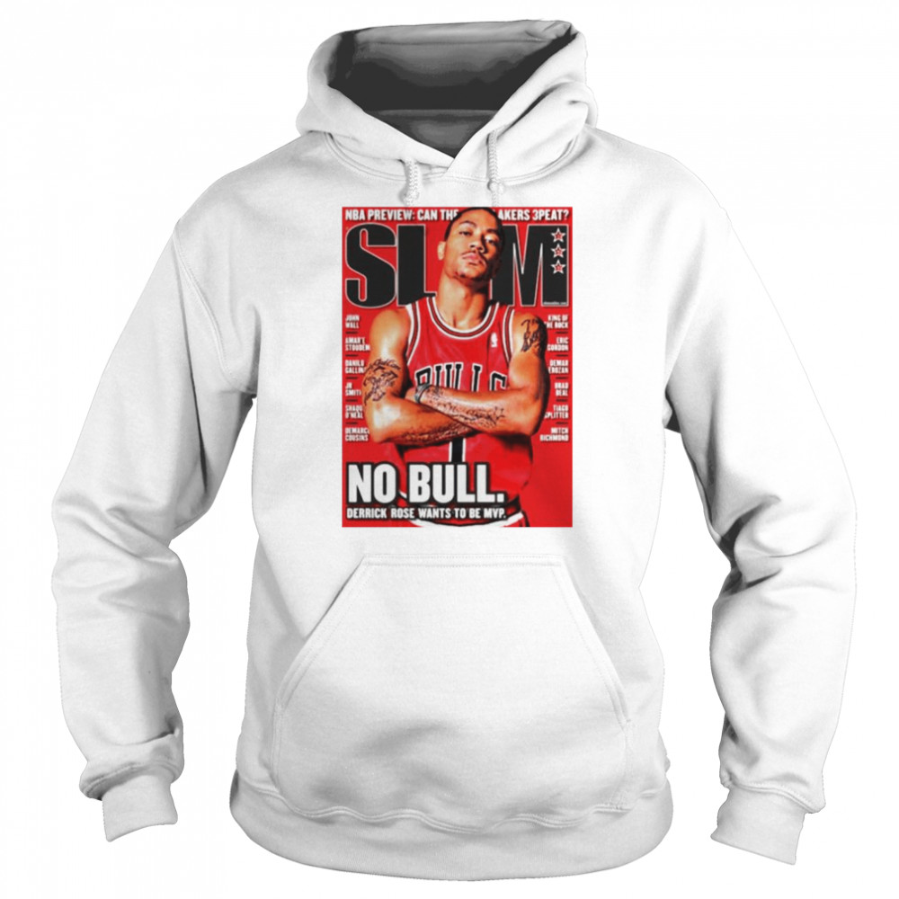 Derrick Rose Slam no bull Derrick Rose wants to be MVP T-shirt Unisex Hoodie