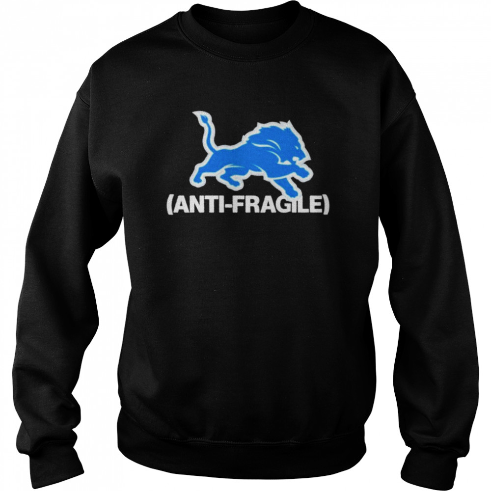 Detroit Lions Anti-Fragile 2022  Unisex Sweatshirt