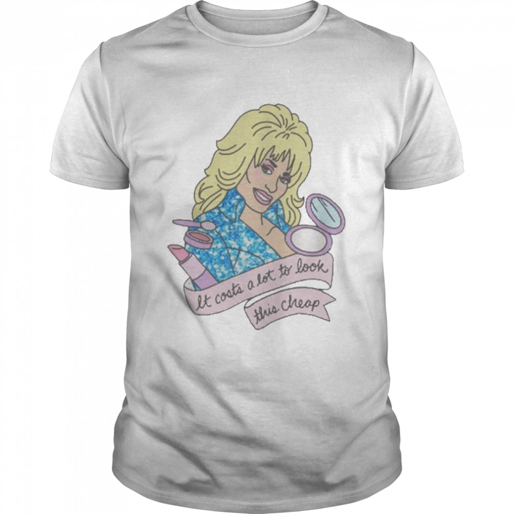 Dolly Parton Men It Costs A Lot To Look This Cheap  Classic Men's T-shirt