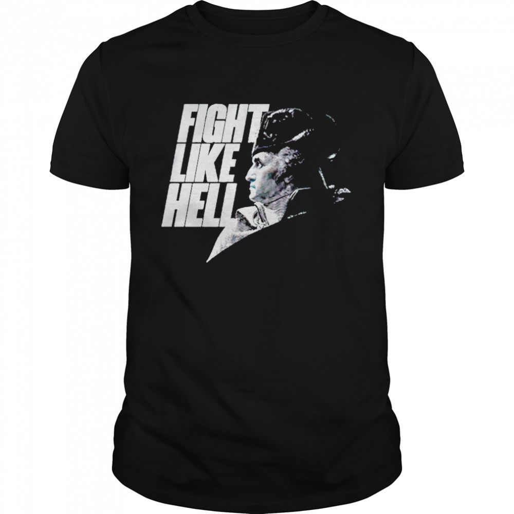 Fight like hell shirt Classic Men's T-shirt