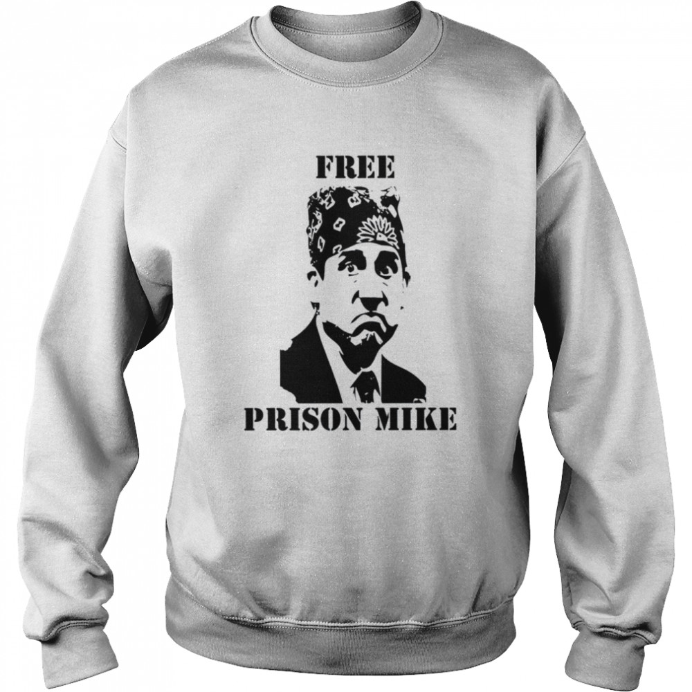 Free Prison Mike Michael Scott shirt Unisex Sweatshirt