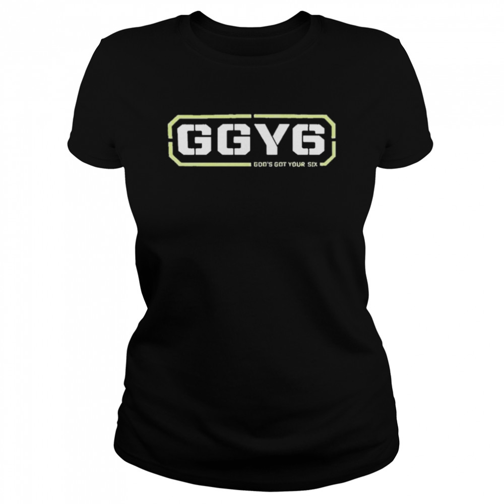 God’s Got Your Six  Classic Women's T-shirt