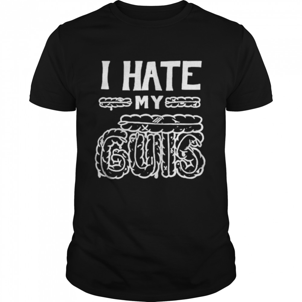 I hate my guts shirt Classic Men's T-shirt