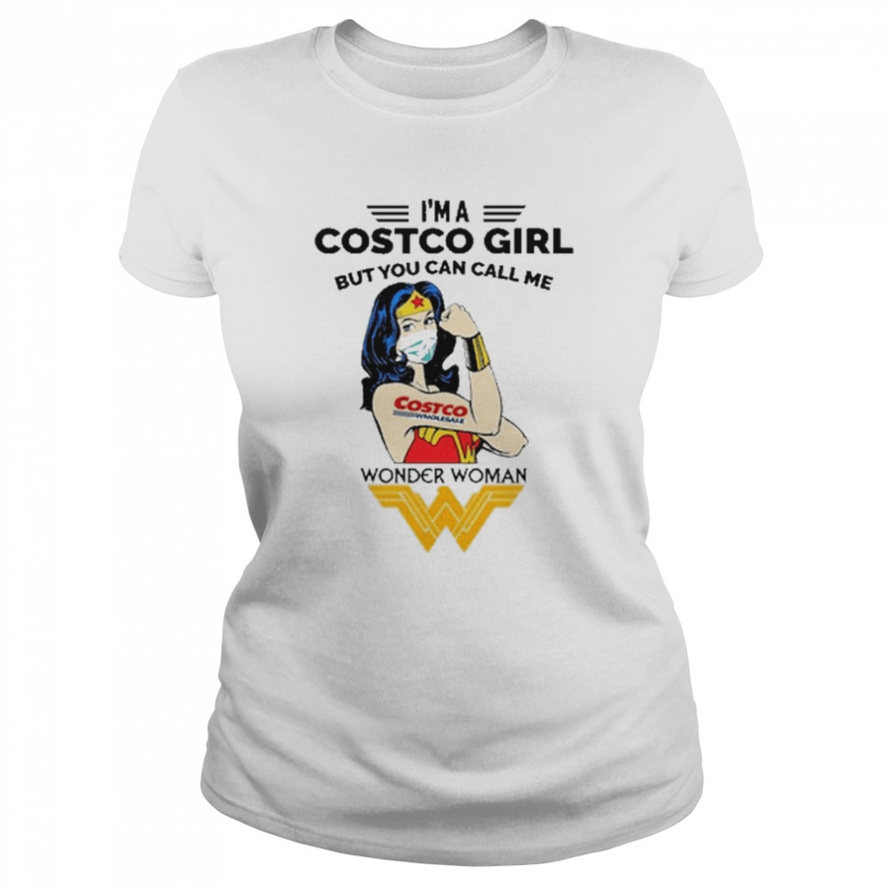 I’m A Costco Girl But You can call Me Wonder Woman 2022 shirt Classic Women's T-shirt