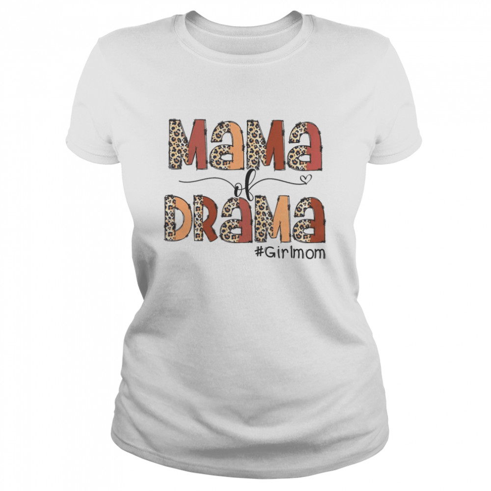 Mama Of Drama shirt Classic Women's T-shirt