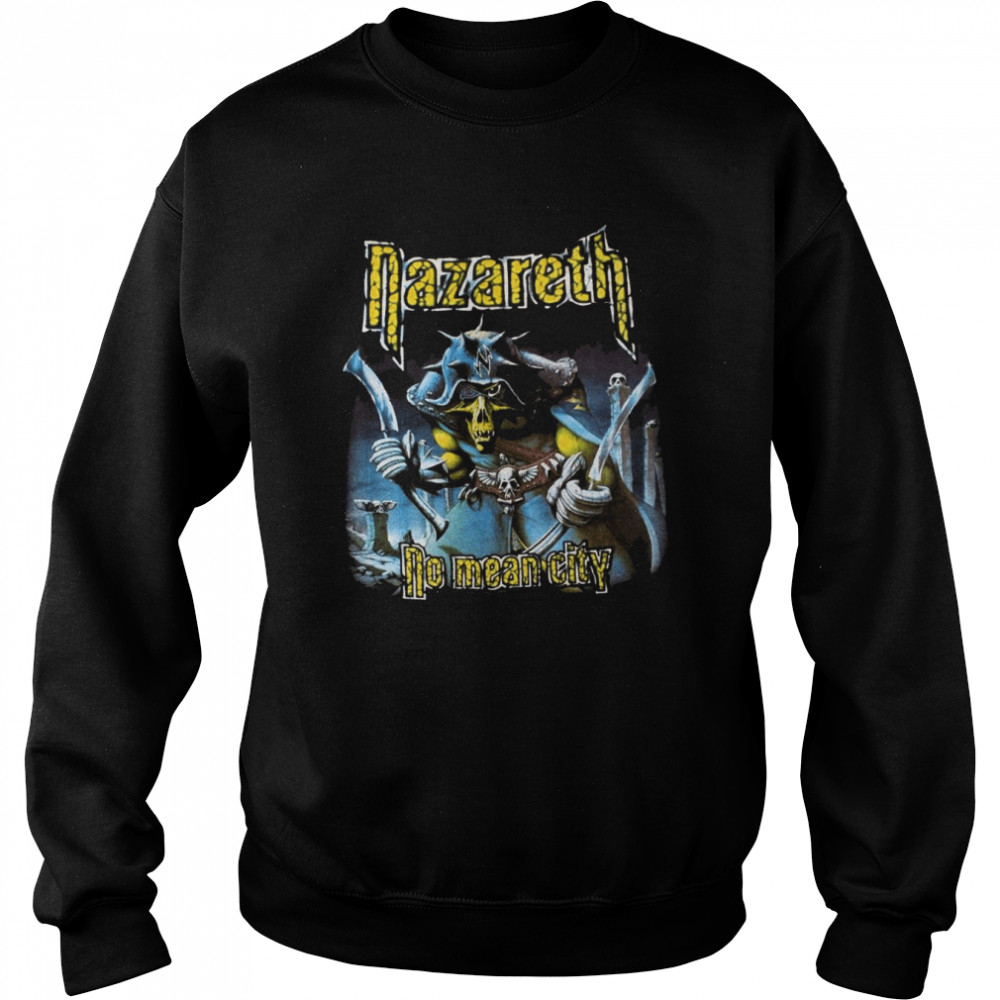 No Mean City Heavy Metal Black Nazareth Band shirt Unisex Sweatshirt