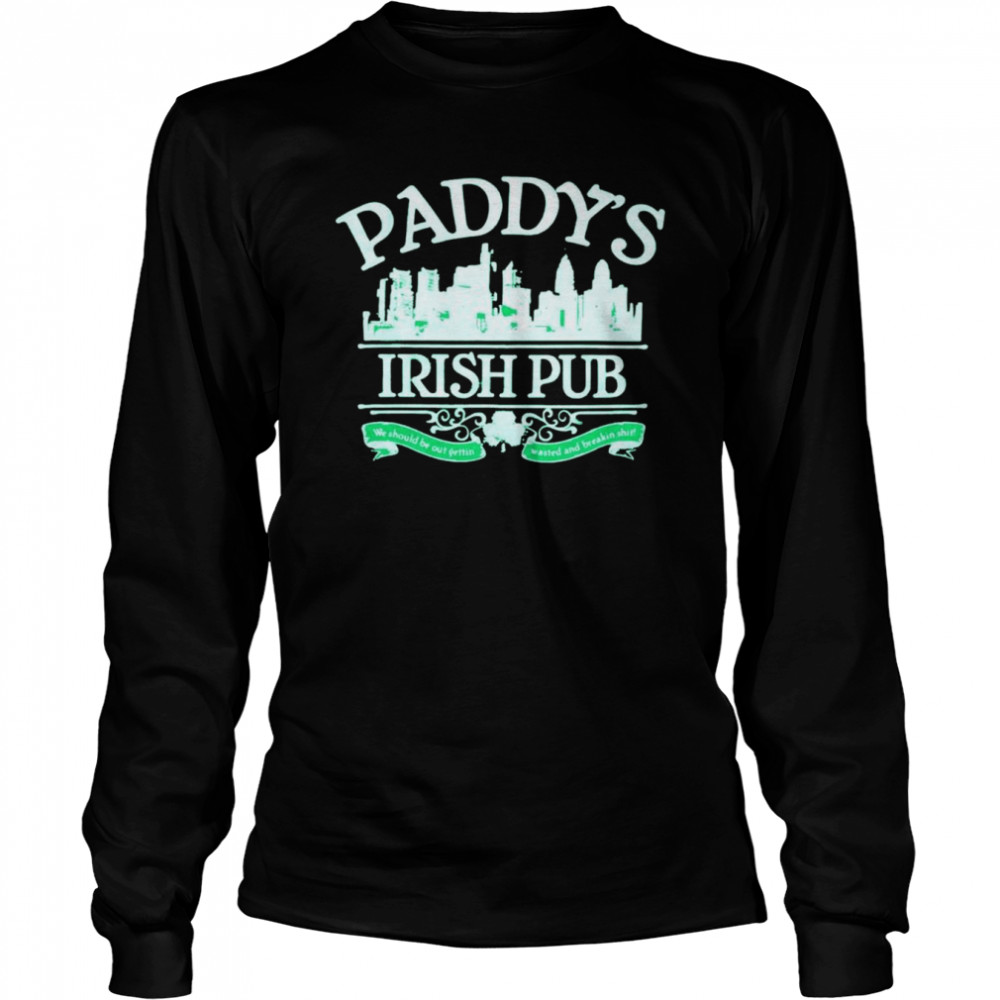 Paddy’s Irish Pub shirt Long Sleeved T-shirt