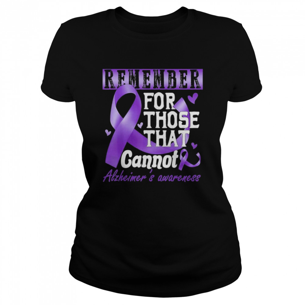 Remember Those That Cannot Alzheimers  Classic Women's T-shirt