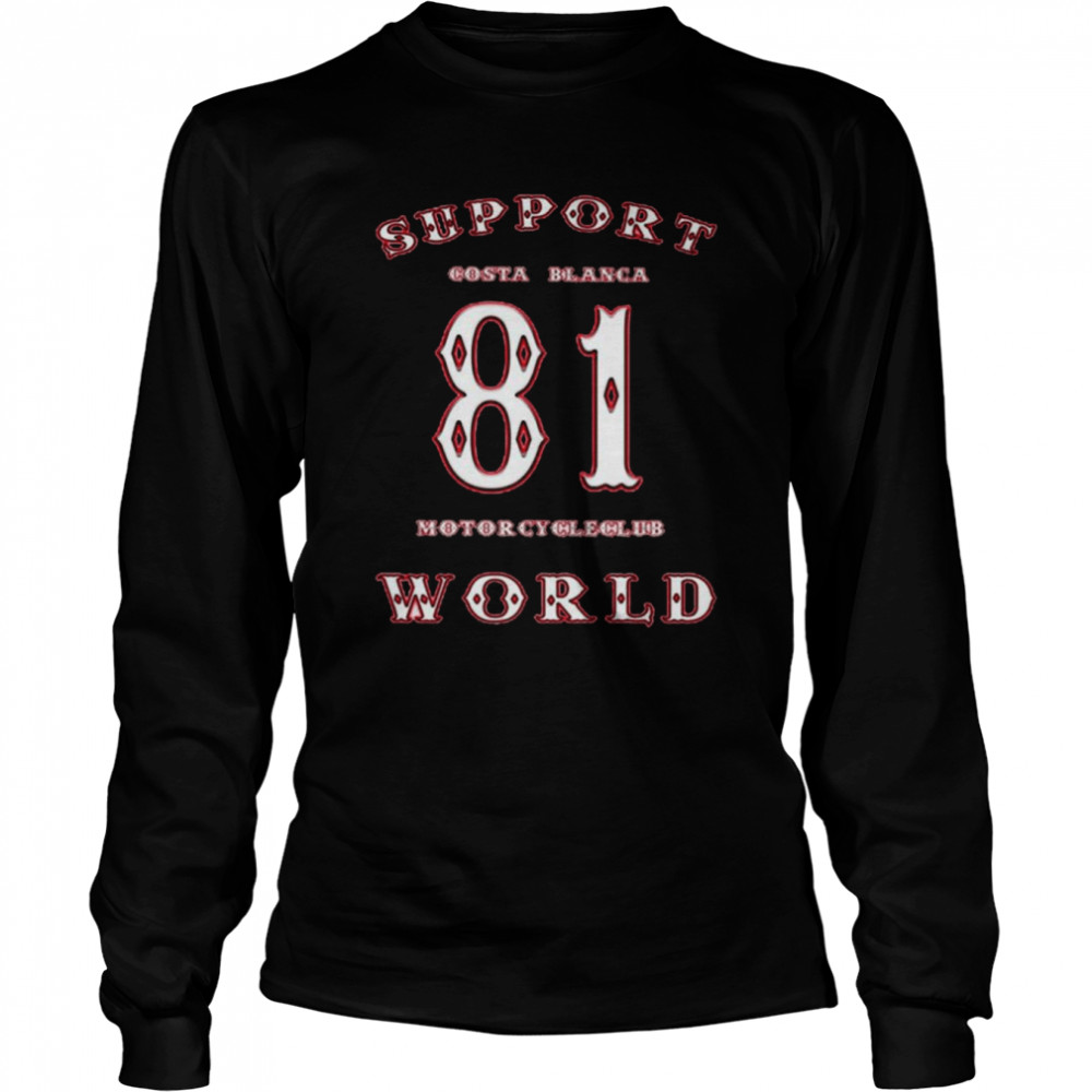 Support Costa Blanca 81 Motorcycle Club World shirt Long Sleeved T-shirt