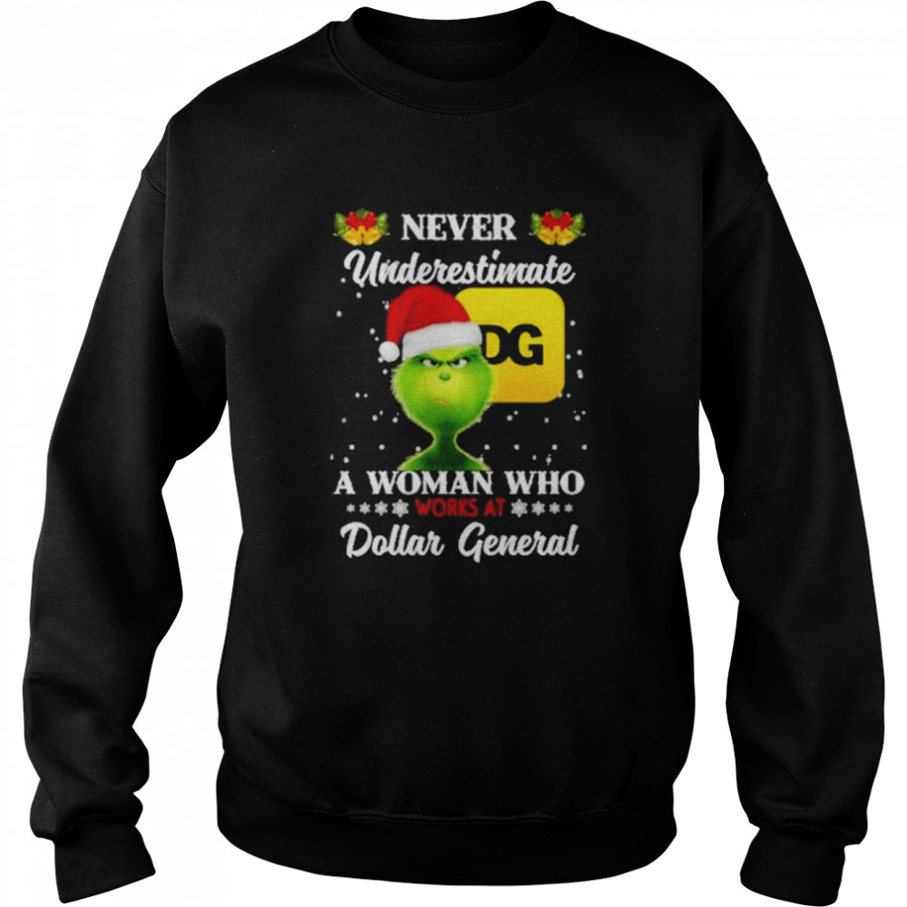 The Grinch Never Underestimate A Woman WHo Works AT Dollar General 2022 Christmas shirt Unisex Sweatshirt