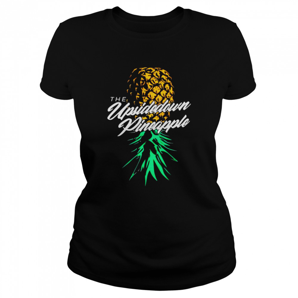 The upside down pineapple shirt Classic Women's T-shirt