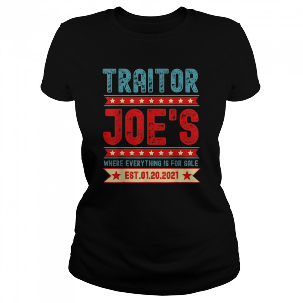 Traitor Joe’s Est 01 20 21 Sarcastic Political  Classic Women's T-shirt