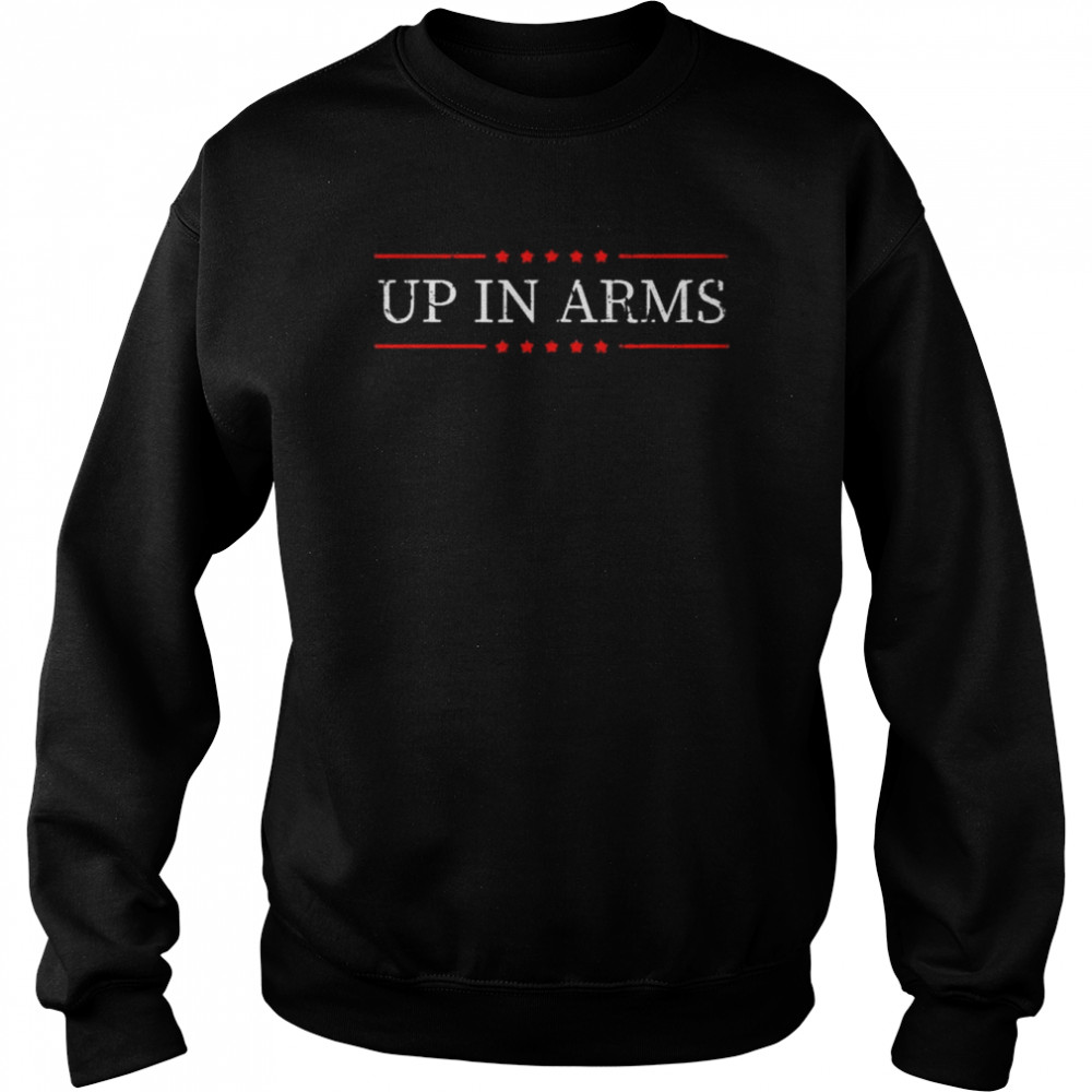 Up in arms American flag shirt Unisex Sweatshirt
