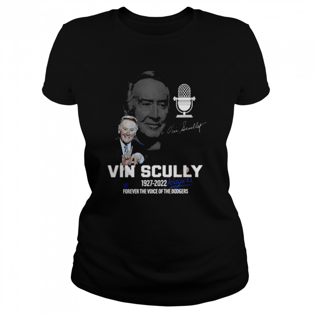 Vin Scully Sportscaster Forever the Voice of the Dodgers 1927-2022 Signature  Classic Women's T-shirt