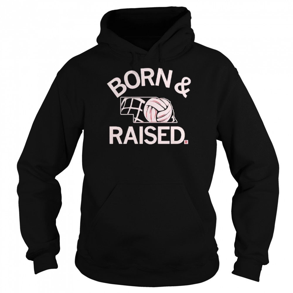 Volleyball Born and Raised shirt Unisex Hoodie