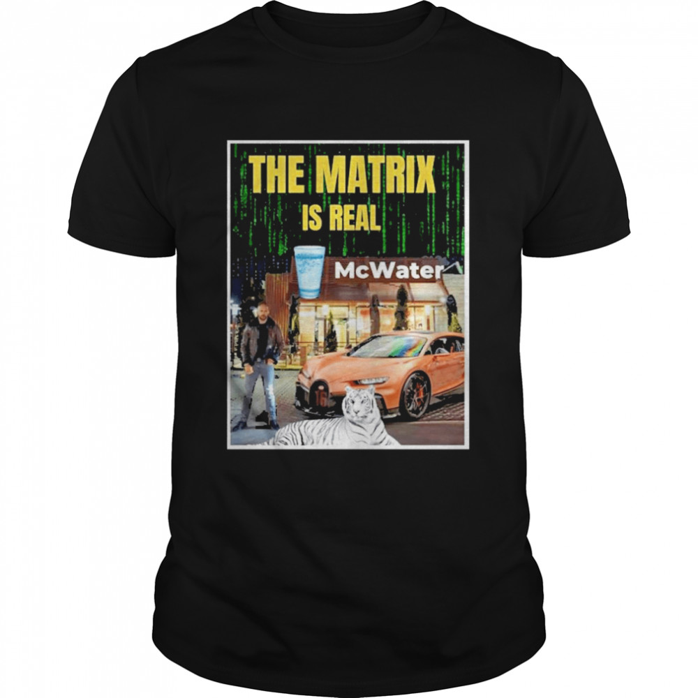 Andrew Tate The Matrix Is Real Mcwater  Classic Men's T-shirt