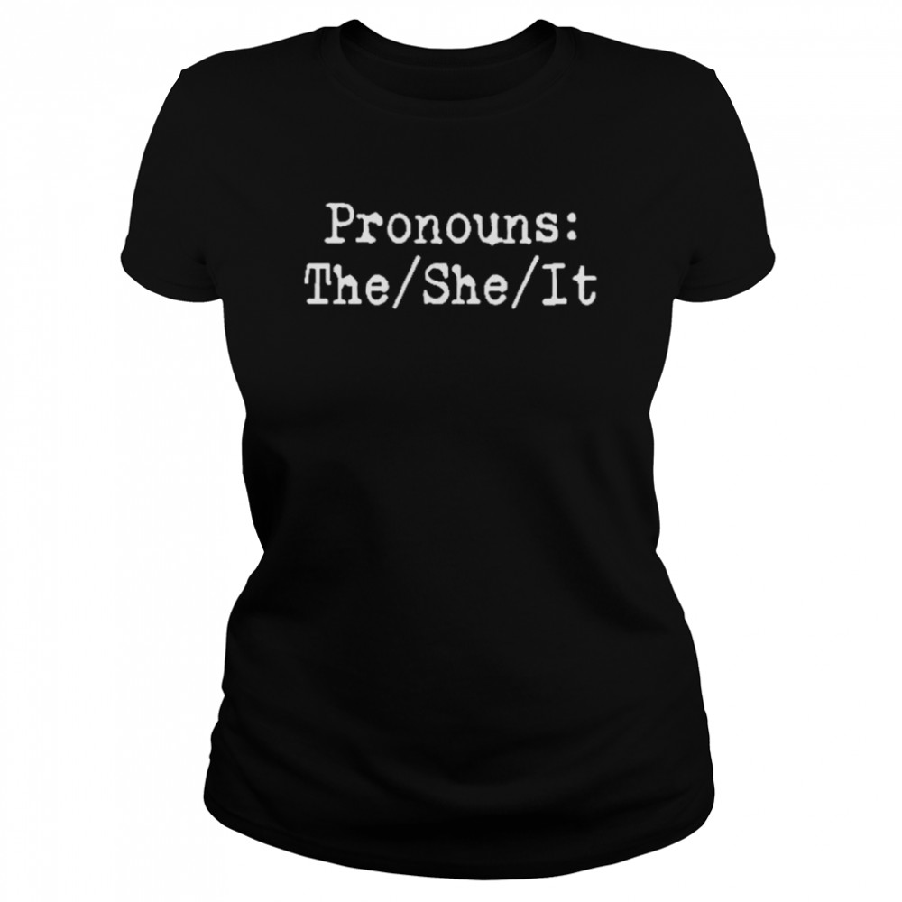 Chad Prather Pronouns The She It  Classic Women's T-shirt