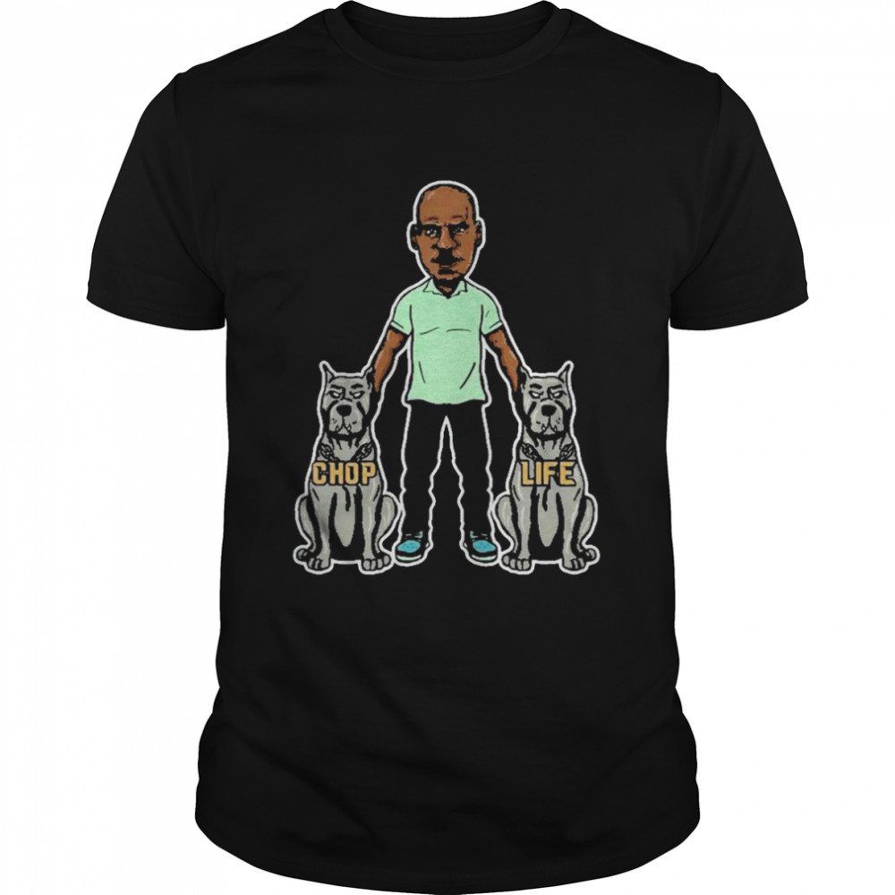 Chop Life Dog Tee shirt Classic Men's T-shirt