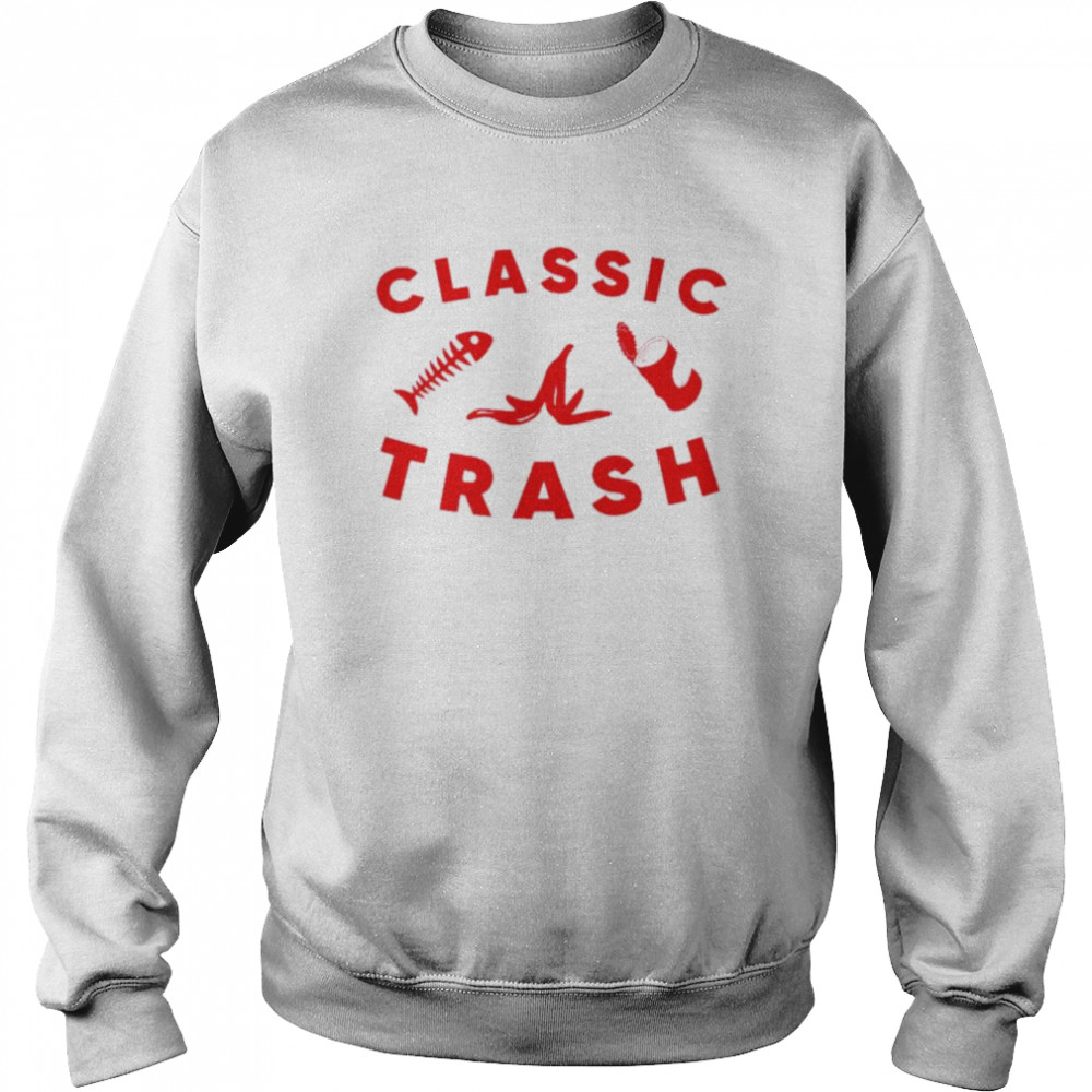 Classic Trash shirt Unisex Sweatshirt