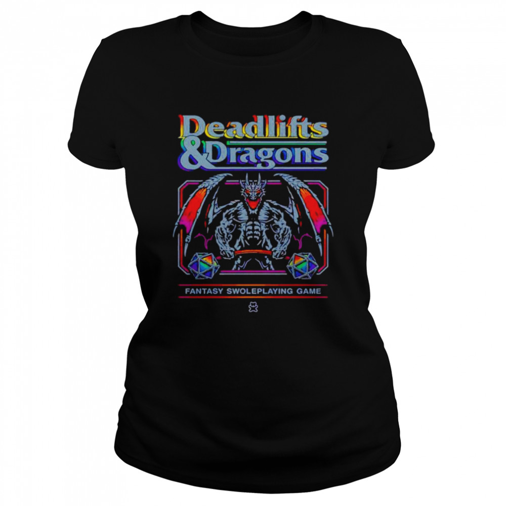 Deadlifts and dragons fantasy swoleplaying game unisex T-shirt Classic Women's T-shirt