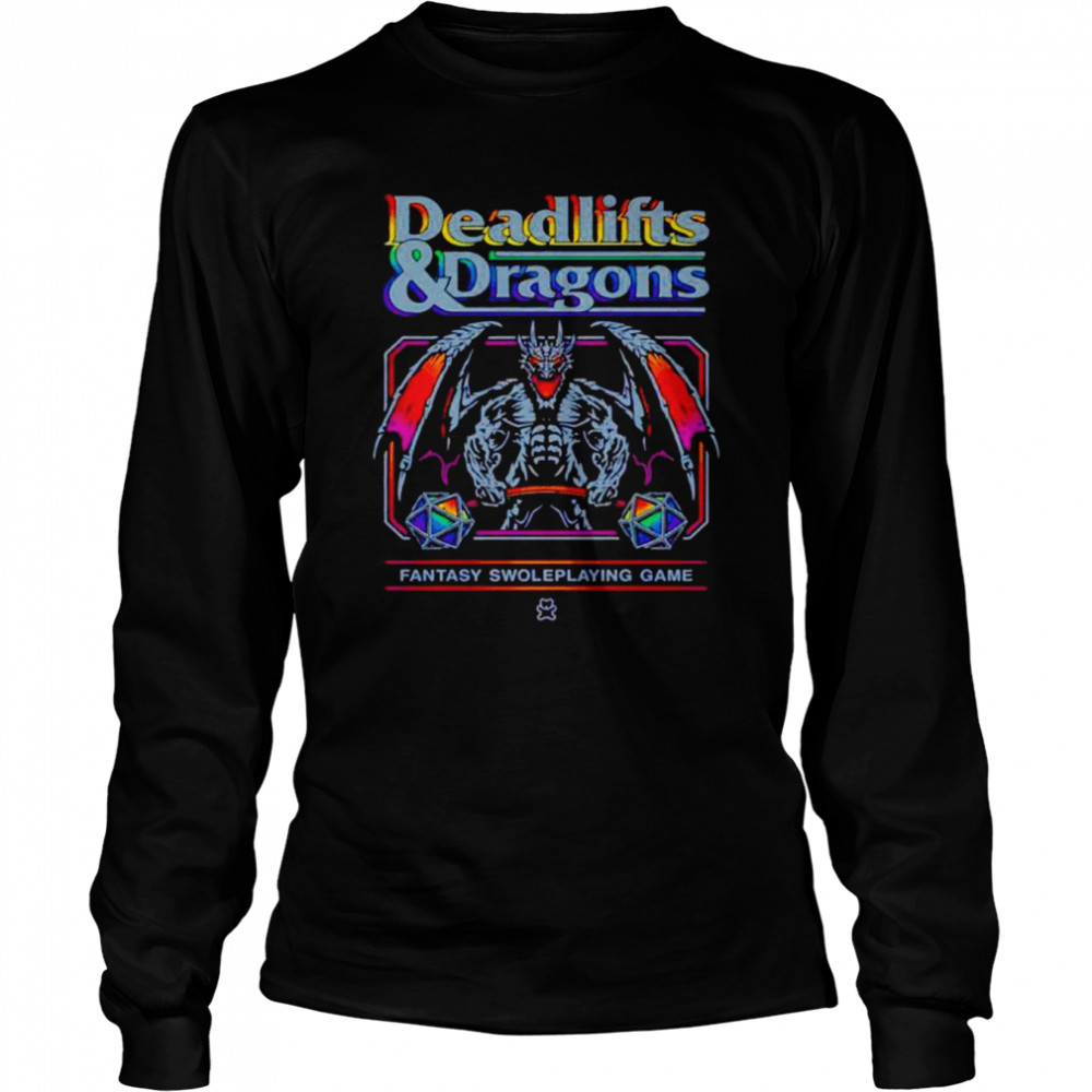 Deadlifts and dragons fantasy swoleplaying game unisex T-shirt Long Sleeved T-shirt