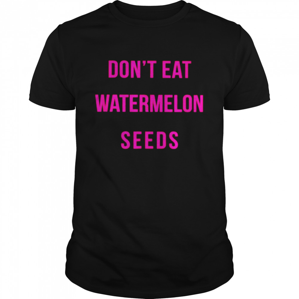 Don’t eat watermelon seeds shirt Classic Men's T-shirt