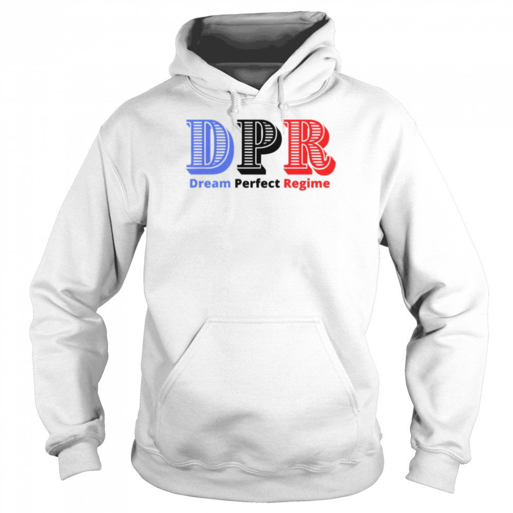 Dream Perfect Regime DPR shirt Unisex Hoodie