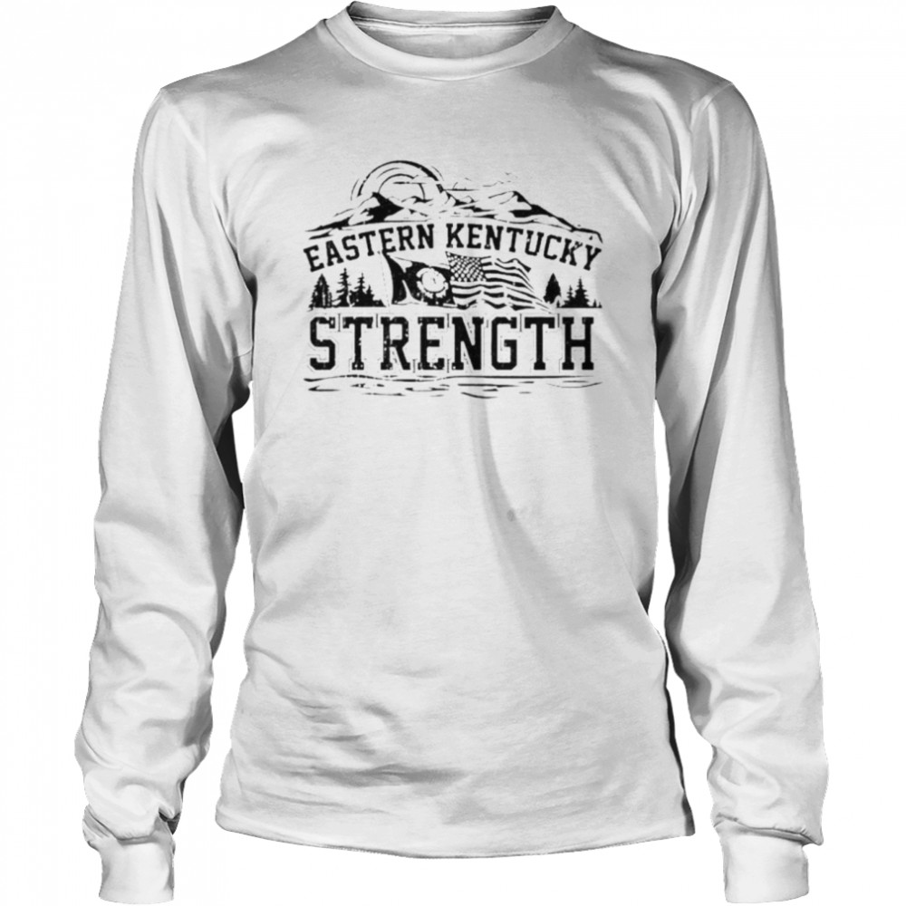Eastern Kentucky strength flood relief shirt Long Sleeved T-shirt