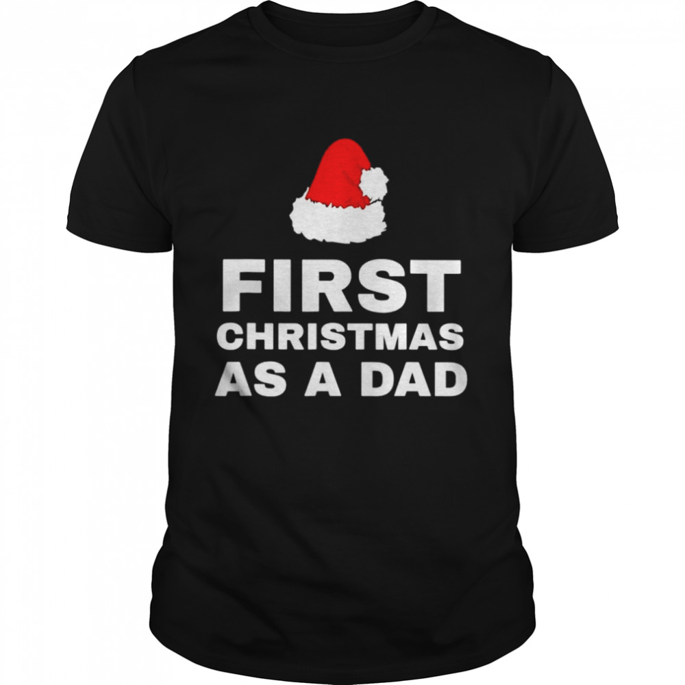 First Christmas As A Dad shirt Classic Men's T-shirt