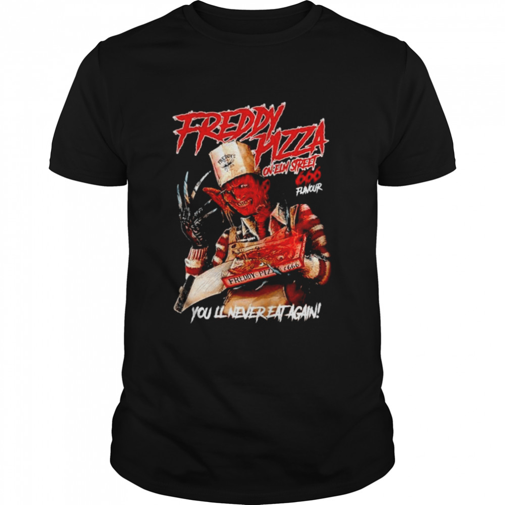 Freddy krueger freddy pizza on elm street 666 flavor you will never eat again shirt Classic Men's T-shirt
