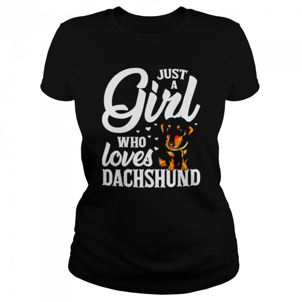 Just A Girl Who Loves Dachshund shirt Classic Women's T-shirt