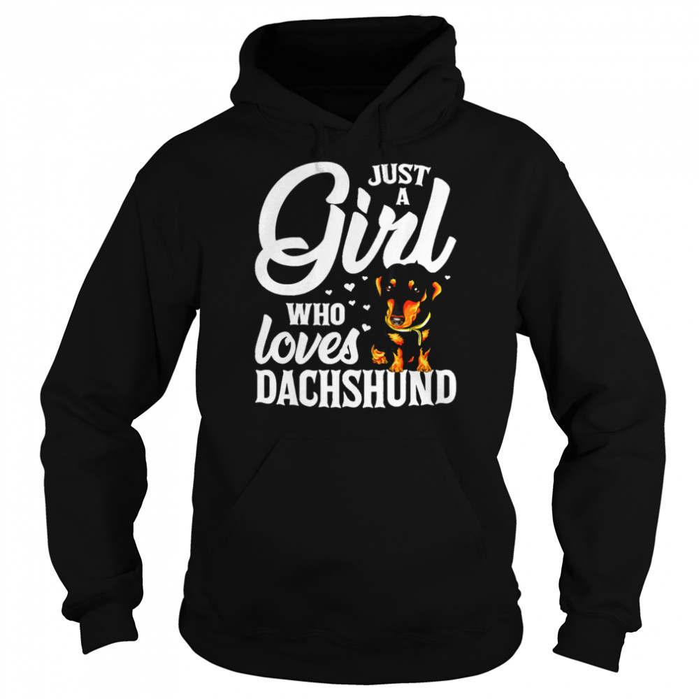 Just A Girl Who Loves Dachshund shirt Unisex Hoodie