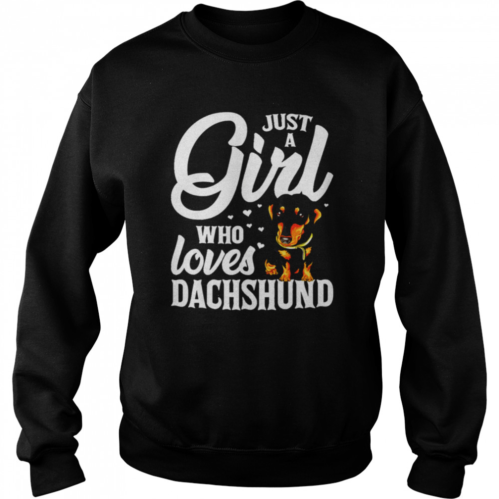 Just A Girl Who Loves Dachshund shirt Unisex Sweatshirt