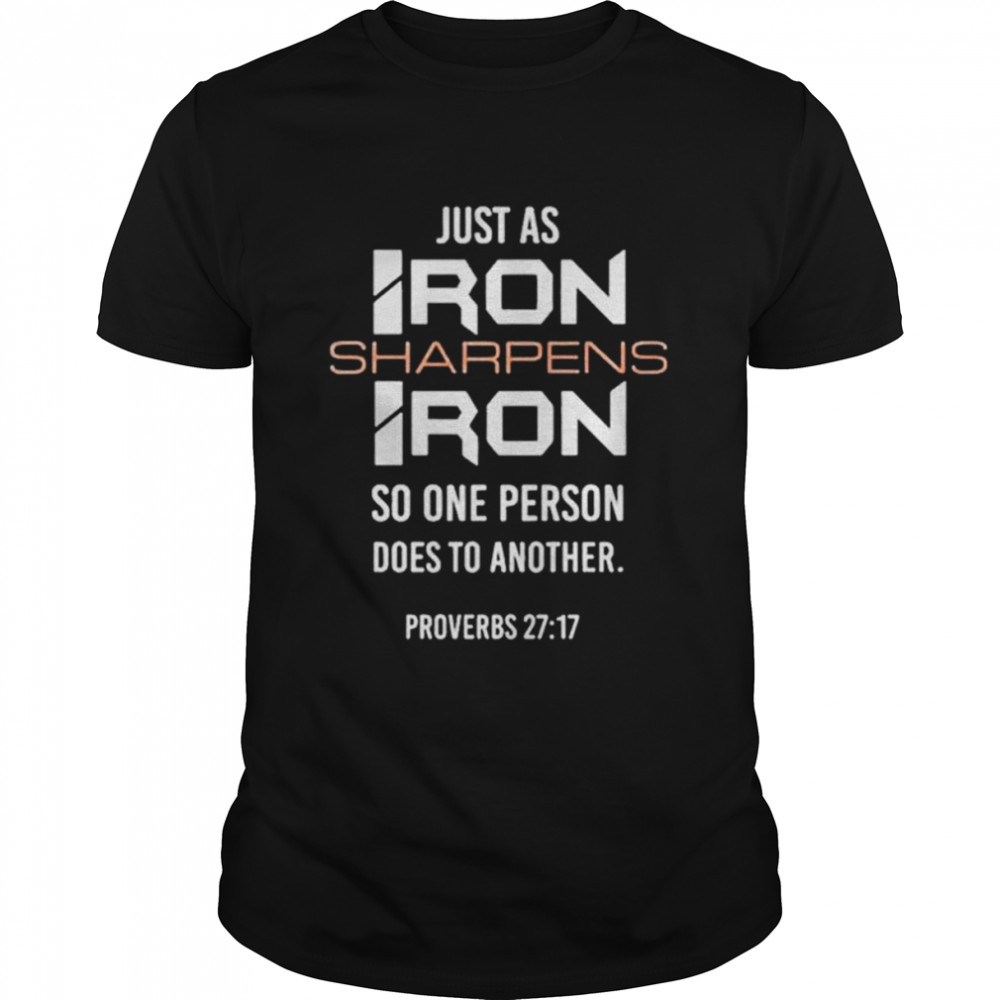 Just as iron sharpens iron so one person does to another shirt Classic Men's T-shirt