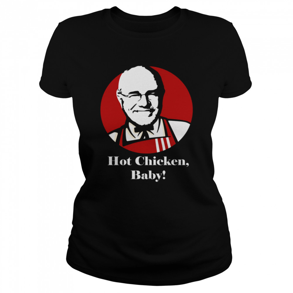 KFC Dave Ramsey’s Hot Chicken shirt Classic Women's T-shirt