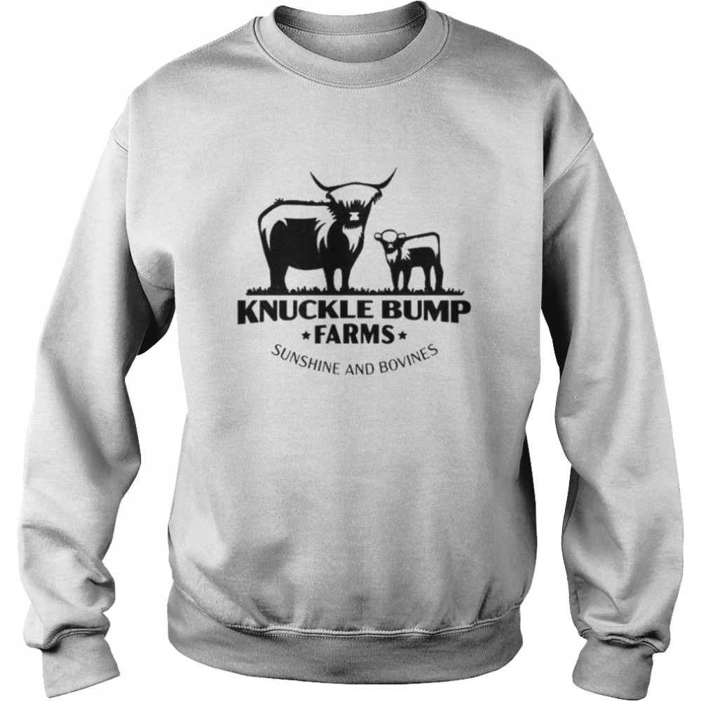 Knuckle Bump Farms shirt Unisex Sweatshirt