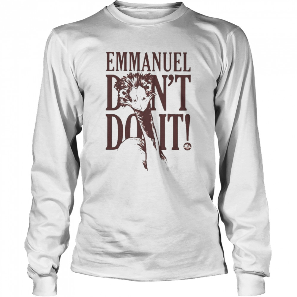 Knucklebumpfarms Emmanuel Don’t Do It  Long Sleeved T-shirt